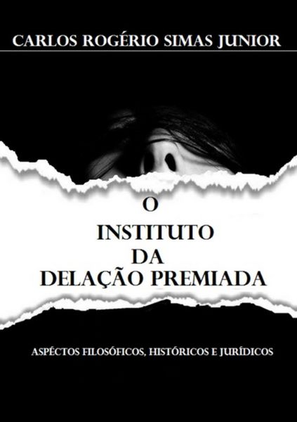 Produktbild: O Instituto Da Dela&ccedil;&atilde;o Premiada