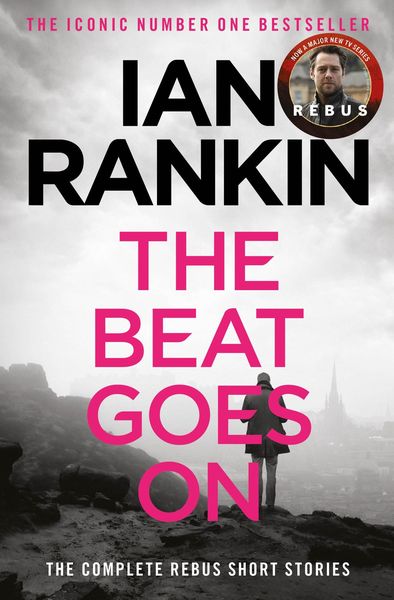 Produktbild: The Beat Goes On: The Complete Rebus Stories