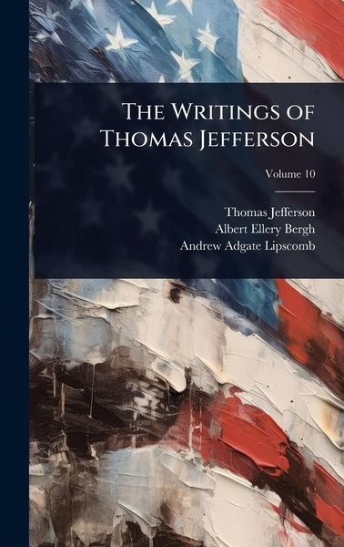 Produktbild: The Writings of Thomas Jefferson