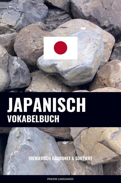 Japanisch Vokabelbuch, Taschenbuch von Pinhok Languages, Sweek, 9789403629711