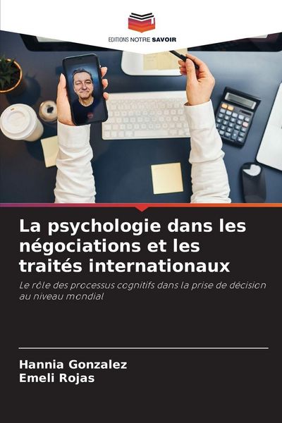 Produktbild: La psychologie dans les n&eacute;gociations et les trait&eacute;s internationaux