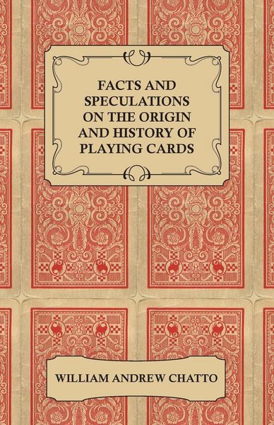 Produktbild: Facts and Speculations on the Origin and History of Playing Cards