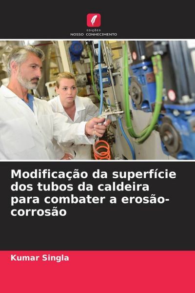 Produktbild: Modifica&ccedil;&atilde;o da superf&iacute;cie dos tubos da caldeira para combater a eros&atilde;o-corros&atilde;o