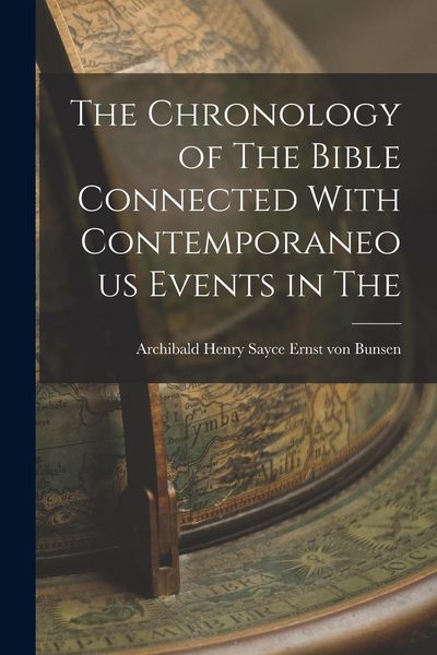 Produktbild: The Chronology of The Bible Connected With Contemporaneous Events in The