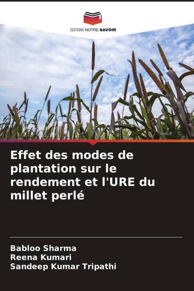 Produktbild: Effet des modes de plantation sur le rendement et l'URE du millet perl&eacute;
