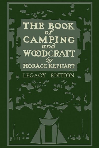 Produktbild: The Book Of Camping And Woodcraft (Legacy Edition)
