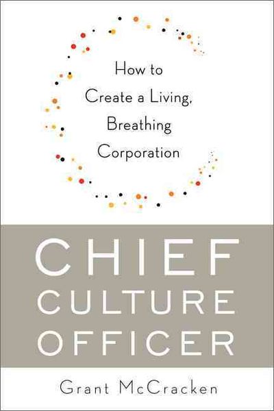 Produktbild: Chief Culture Officer: How to Create a Living, Breathing Corporation