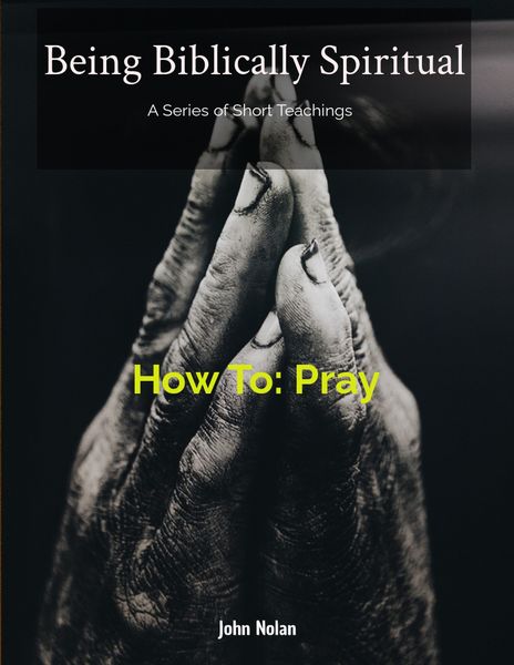 Produktbild: How To Pray (Being Biblically Spiritual)