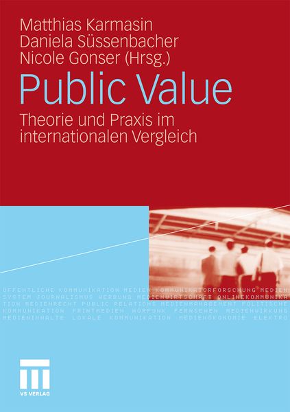 Public Value, Taschenbuch von Michael Heritsch,Matthias Karmasin,Daniela Süssenbacher, VS Verlag für Sozialwissenschaften, 978-3-531-17151-7