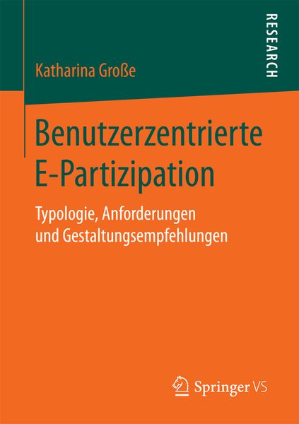 Benutzerzentrierte E-Partizipation, Taschenbuch von Katharina Grosse, Springer Fachmedien Wiesbaden GmbH, 9783658198763