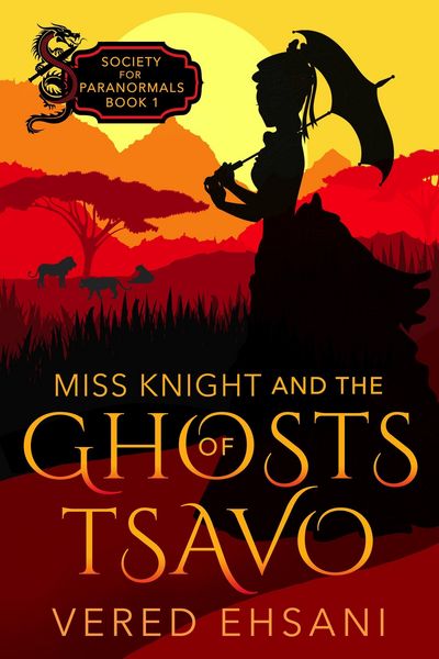 Produktbild: Miss Knight and the Ghosts of Tsavo (Society for Paranormals, #1)