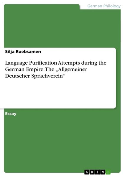 Produktbild: Language Purification Attempts during the German Empire: The "Allgemeiner Deutscher Sprachverein"