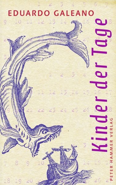 Kinder der Tage, Gebundene Ausgabe von Eduardo Galeano, Peter Hammer Verlag, 9783779504351