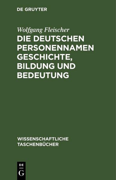 Produktbild: Die deutschen Personennamen Geschichte, Bildung und Bedeutung