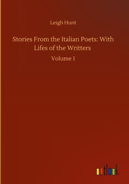Produktbild: Stories From the Italian Poets: With Lifes of the Writters