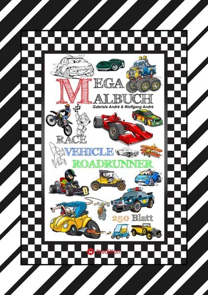 Xxl Mega Malbuch - Race On - Tolle Vehicle Motive - Cars - Flugzeuge - Boote - Jetski - Quad - Motorräder - Ufo, Taschenbuch von Gabriele André ,