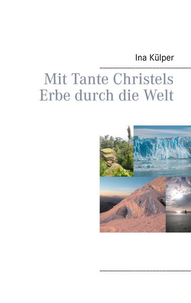 Produktbild: Mit Tante Christels Erbe durch die Welt