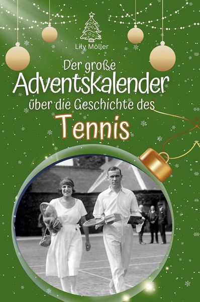 Produktbild: Der gro&szlig;e Adventskalender &uuml;ber die Geschichte des Tennis