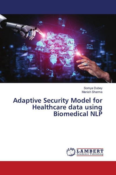 Produktbild: Adaptive Security Model for Healthcare data using Biomedical NLP