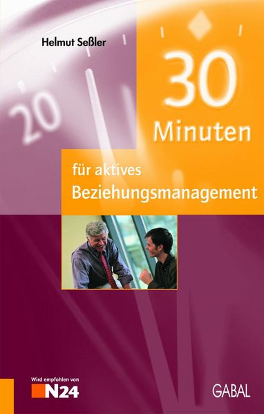 Produktbild: 30 Minuten f&uuml;r aktives Beziehungsmanagement