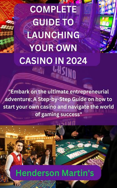 Produktbild: Complete guide to launching your own casino in 2024
