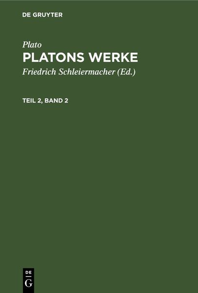 Plato: Platons Werke / Plato: Platons Werke. Teil 2, Band 2