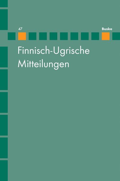 Produktbild: Finnisch-Ugrische Mitteilungen Band 47