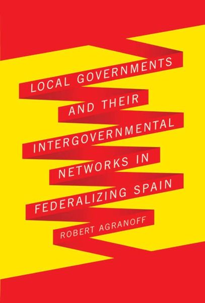 Produktbild: Local Governments and Their Intergovernmental Networks in Federalizing Spain
