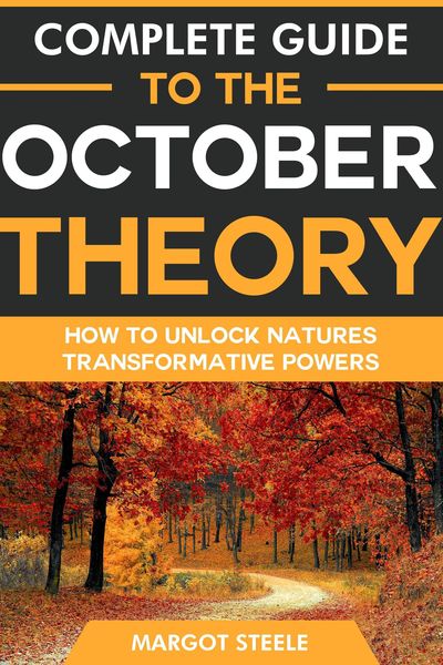 Produktbild: Complete Guide to the October Theory: How to Unlock Natures Transformative Powers