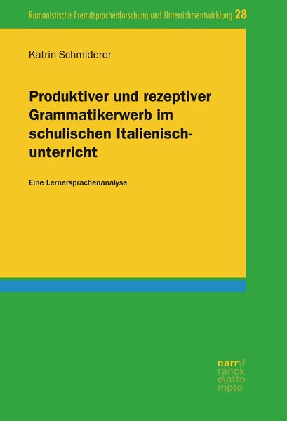 Produktbild: Produktiver und rezeptiver Grammatikerwerb im schulischen Italienischunterricht