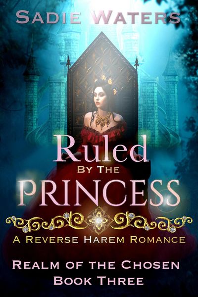 Produktbild: Ruled by the Princess: A Reverse Harem Romance (Realm of the Chosen, #3)