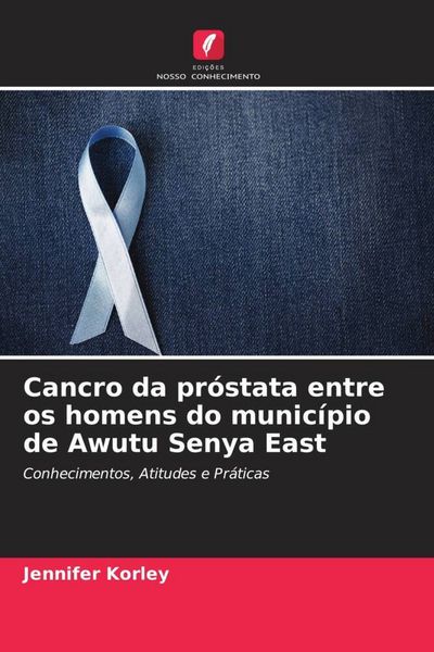 Produktbild: Cancro da pr&oacute;stata entre os homens do munic&iacute;pio de Awutu Senya East