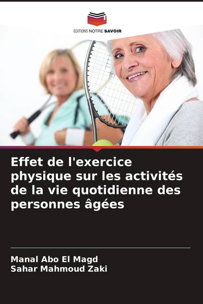 Produktbild: Effet de l'exercice physique sur les activit&eacute;s de la vie quotidienne des personnes &acirc;g&eacute;es
