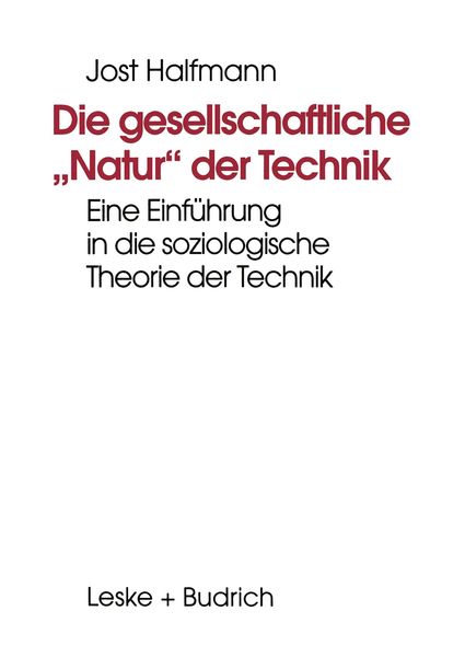 Produktbild: Die gesellschaftliche &bdquo;Natur&ldquo; der Technik