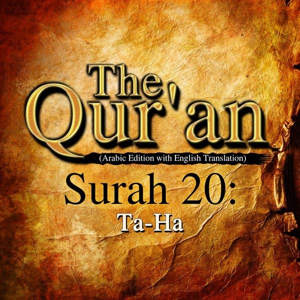 The Qur'an (Arabic Edition with English Translation) - Surah 20 - Ta-Ha - Traditional, Audio, 9781789321029