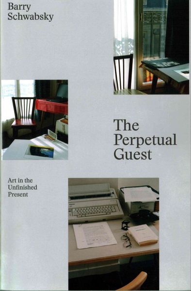 Produktbild: The Perpetual Guest: Art in the Unfinished Present