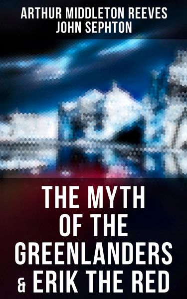 Produktbild: The Myth of the Greenlanders & Erik the Red