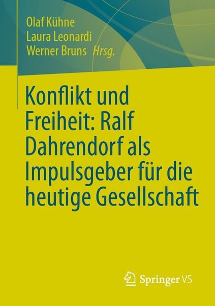 Produktbild: Konflikt und Freiheit: Ralf Dahrendorf als Impulsgeber f&uuml;r die heutige Gesellschaft
