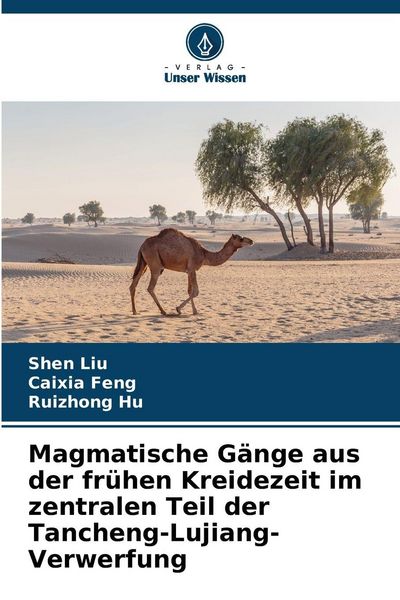 Produktbild: Magmatische G&auml;nge aus der fr&uuml;hen Kreidezeit im zentralen Teil der Tancheng-Lujiang-Verwerfung