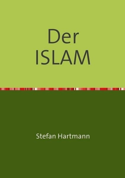 Produktbild: Der ISLAM aus christlich-kritischer Sicht