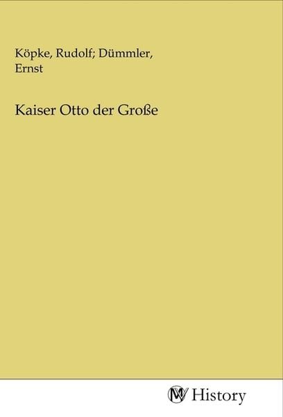 Kaiser Otto der Große, Taschenbuch von , MV-History, 9783968727974