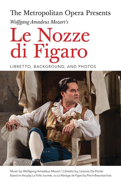 Produktbild: The Metropolitan Opera Presents: Wolfgang Amadeus Mozart's Le Nozze di Figaro