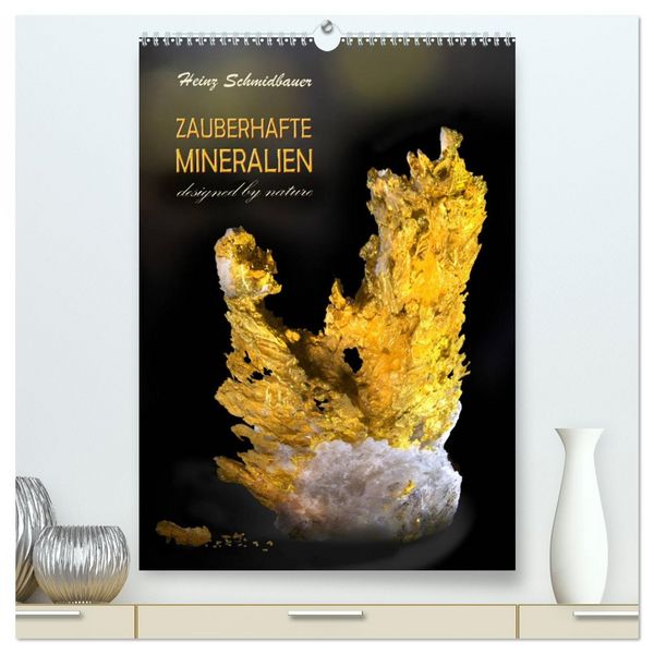 ZAUBERHAFTE MINERALIEN designed by nature (hochwertiger Premium Wandkalender 2026 DIN A2 hoch), Kunstdruck in Hochglanz