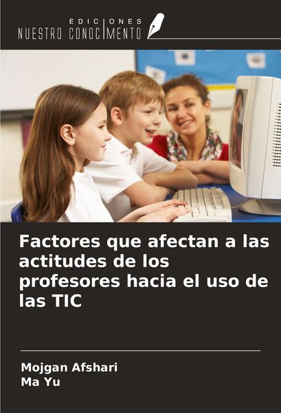 Produktbild: Factores que afectan a las actitudes de los profesores hacia el uso de las TIC