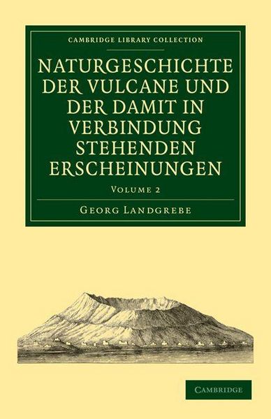 Produktbild: Naturgeschichte Der Vulcane Und Der Damit in Verbindung Stehenden Erscheinungen - Volume 2