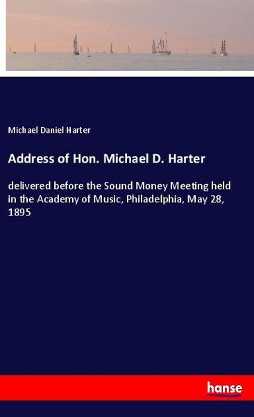 Produktbild: Address of Hon. Michael D. Harter