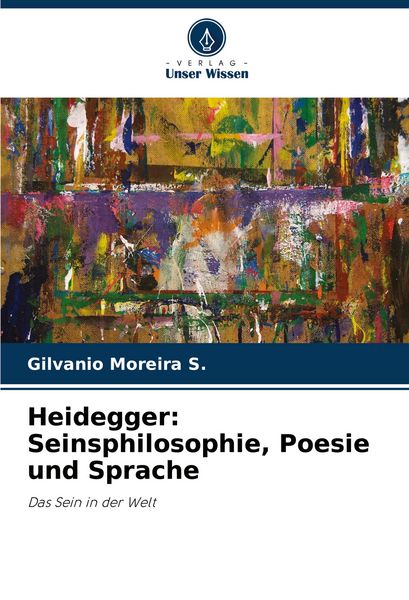 Produktbild: Heidegger: Seinsphilosophie, Poesie und Sprache