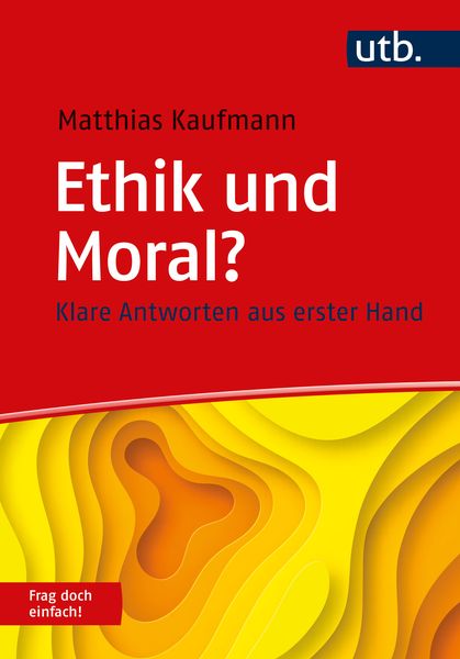 Produktbild: Ethik und Moral? Frag doch einfach!