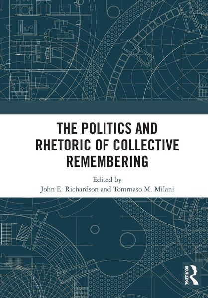 Produktbild: The Politics and Rhetoric of Collective Remembering