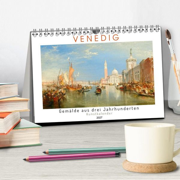 Produktbild: Venedig - Gem&auml;lde aus drei Jahrhunderten. Kunstkalender (Tischkalender 2027 DIN A5 quer), CALVENDO Monatskalender